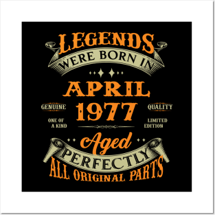 Legend Was Born In April 1977 Aged Perfectly Original Parts Posters and Art